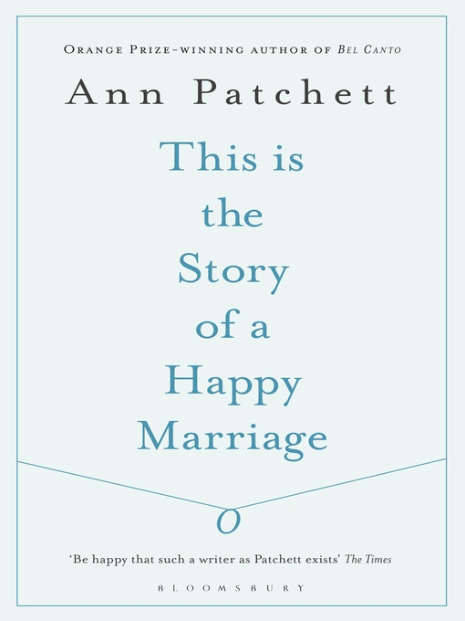 Title details for This Is the Story of a Happy Marriage by Ann Patchett - Available